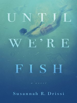 cover image of Until We're Fish